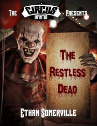 The Circus Infinitus - the Restless Dead