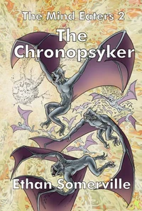 The Mind Eaters 2 - The Chronopsyker