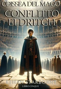 Odissea del Mago: Conflitto Eldritch 5/12
