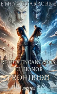 Reinos Encantados: El Honor Prohibido 3/4