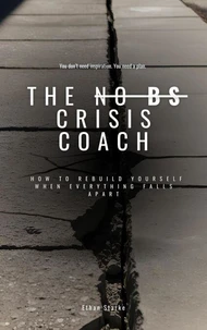 The No BS Crisis Coach