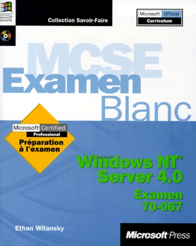 Ethan Wilansky - Windows Nt/Server 4.0. Mcse Examen 70-067, Avec Cd-Rom.