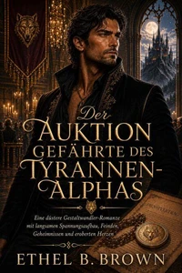 Der Auktion Gefährte des Tyrannen-Alphas