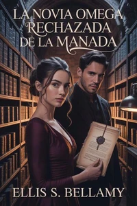 La novia omega rechazada de la manada