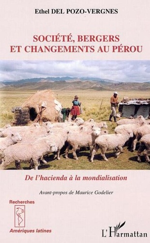 Ethel Del Pozo-Vergnes - Société, bergers et changements au Pérou: de l'hacienda à la mondialisation.