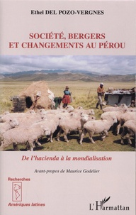 Ethel Del Pozo-Vergnes - Société, bergers et changements au Pérou - De l'hacienda à la mondialisation.