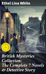 British Mysteries Collection: The Complete 7 Novels &amp; Detective Story
