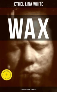 WAX (A British Crime Thriller)
