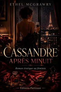 Cassandre après minuit - Érotisme au féminin