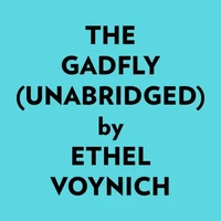 The Gadfly (Unabridged)