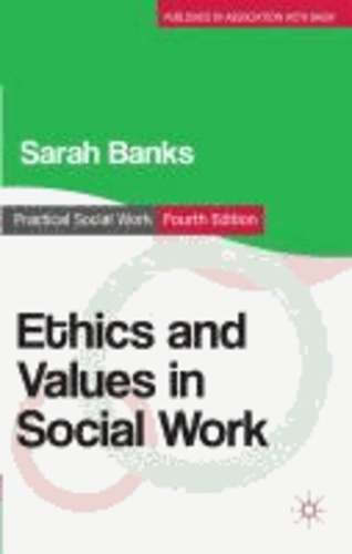 Ethics and Values in Social Work.