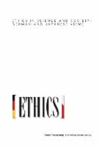 Ethics in Science and Society: German and Japanese Views.