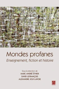 Mondes profanes. enseignement, fiction et histoire