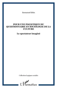 Pour une po(i)étique du questionnaire en sociologie de la culture: le spectateur imaginé