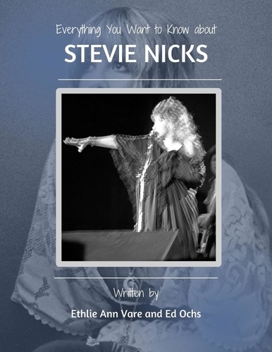  Ethlie Ann Vare - Everything Thing You Want To Know About Stevie Nicks.
