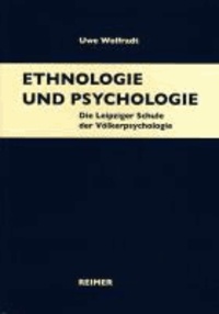 Ethnologie und Psychologie - Die Leipziger Schule der Völkerpsychologie.