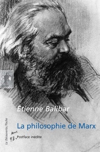 Etienne Balibar - La philosophie de Marx.