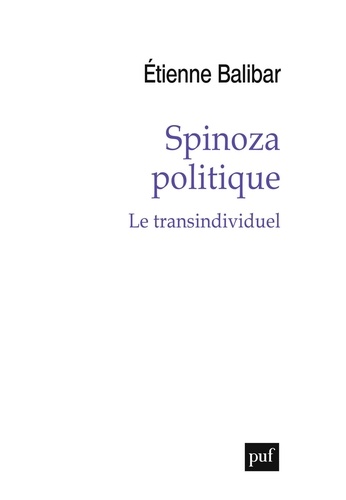 Spinoza politique. Le transindividuel
