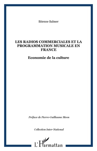 Etienne Balmer - Les radios commerciales et la programmation musicale en France - Economie de la culture.