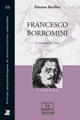 Francesco Borromini. Le mystère et l'éclat