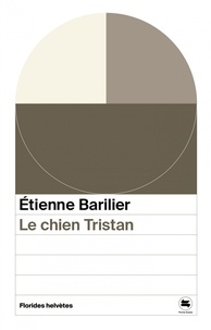 Téléchargements gratuits de Kindle book Le chien Tristan par Etienne Barilier, Alain Corbellari