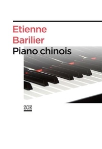 Etienne Barilier - Piano chinois - Duel autour d'un récital.