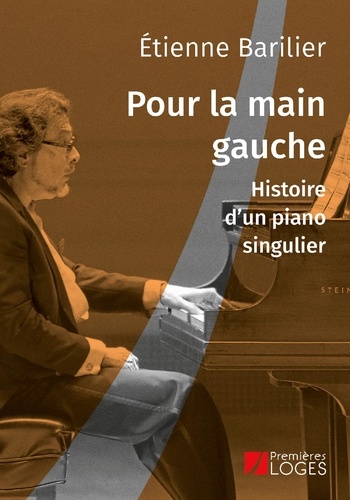 Pour la main gauche. Histoire d'un piano singulier