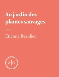 Au jardin des plantes sauvages