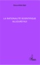 Etienne Bebbé-Njoh - La rationalité scientifique aujourd'hui.