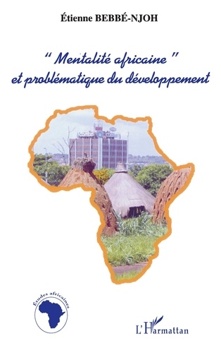 Mentalité africaine et problématique du développement