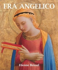 Etienne Beissel - Fra Angelico.