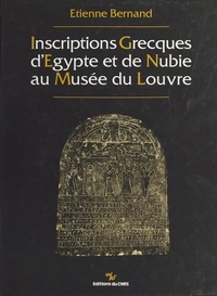 Etienne Bernand - Inscriptions grecques d'Égypte et de Nubie au musée du Louvre.