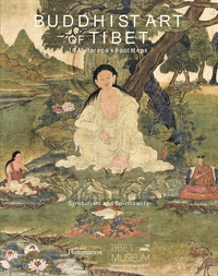 Etienne Bock et Jean-Marc Falcombello - Buddhist Art of Tibet In Milarepa’s Footsteps - Symbolism and Spirituality.