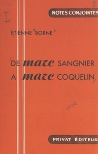 Etienne Borne et Joseph Folliet - De Marc Sangnier à Marc Coquelin.