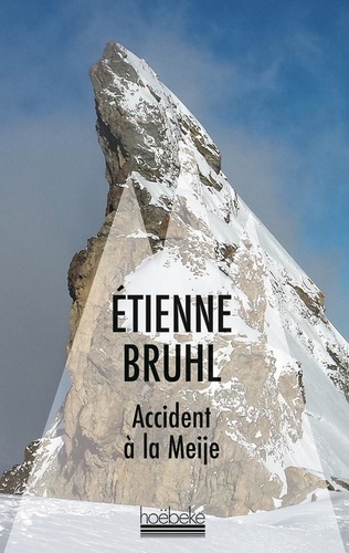 Etienne Bruhl - Accident à la Meije.