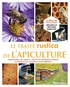 Etienne Bruneau et Jean-Marie Barbancon - Le traité Rustica de l'apiculture.