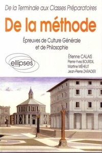 Etienne Calais et Pierre-Yves Bourdil - De La Methode : Epreuves De Culture Générale Et De Philosophie.