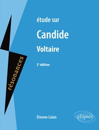 Etienne Calais - Etude sur Candide, Voltaire.