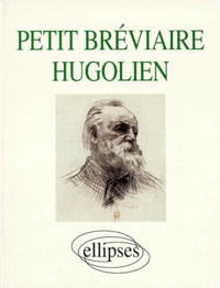 Etienne Calais - Petit bréviaire hugolien.