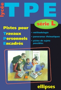 Etienne Calais - Tpe Serie L. Pistes Pour Les Travaux Professionnels Encadres.