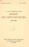 Etienne Catta et Tony Catta - La très révérende Mère Marie des Sept-Douleurs (1818-1900) - Et les origines des Marianites de Sainte-Croix.