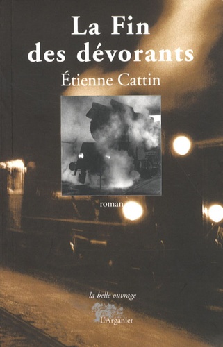 Etienne Cattin - La Fin des dévorants.