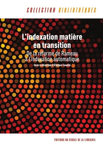 L'indexation matière en transition. De la réforme de Rameau à l'indexation automatique