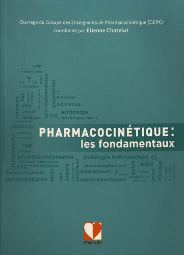 Etienne Chatelut - Pharmacocinétique : les fondamentaux.