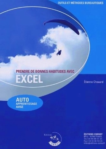 Etienne Chouard - Prendre de bonnes habitudes avec Excel - Auto apprentissage avisé.