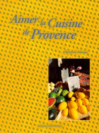 Aimer la cuisine de Provence