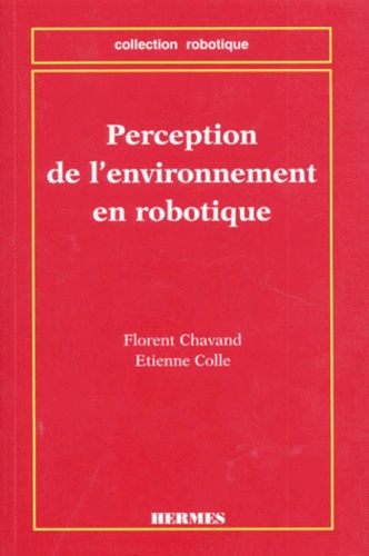 Etienne Colle et Florent Chavand - Perception de l'environnement en robotique.