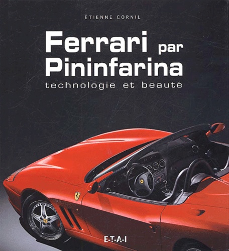 Etienne Cornil - Ferrari par Pininfarina - Technologie et beauté.