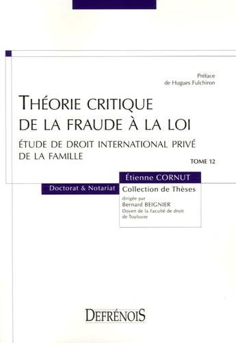Etienne Cornut - Théorie critique de la fraude à la loi - Etude de droit international privé de la famille.