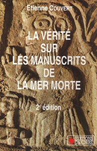 Etienne Couvert - La vérité sur les manuscrits de la mer Morte - Qui étaient les Esséniens ?.